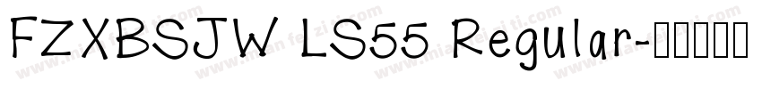 FZXBSJW LS55 Regular字体转换